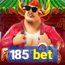 185 bet